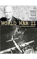 World War II: A Primary Source History