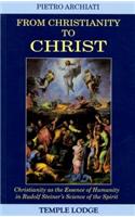 From Christianity to Christ