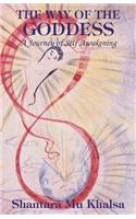 The Way of the Goddess: a Journey of Self Awakening