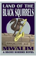 Land of the Black Squirrels