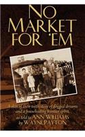No Market For 'Em