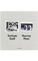 Murray Moss: Tertium Quid