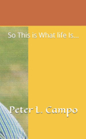 So This Is What Life Is...