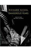 Richard Nickel Dangerous Years: What He Saw and What He Wrote
