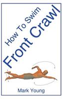 How to Swim Front Crawl