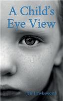 Child's Eye View