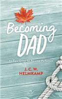 Becoming Dad