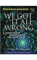 We Got It All Wrong