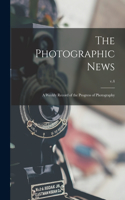 Photographic News: a Weekly Record of the Progress of Photography; v.4