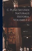 C. Plinii Secundi Naturalis Historia, Volumes 1-2