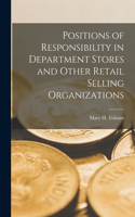 Positions of Responsibility in Department Stores and Other Retail Selling Organizations