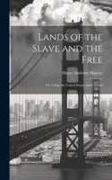 Lands of the Slave and the Free