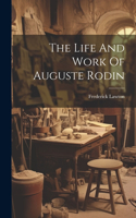Life And Work Of Auguste Rodin