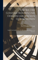 Theorie Der Goniometrischen Und Der Longimetrischen Quaternionen