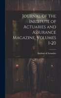 Journal of the Institute of Actuaries and Assurance Magazine, Volumes 1-20