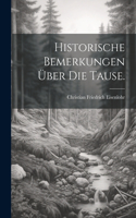 Historische Bemerkungen über die Tause.