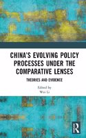 China’s Evolving Policy Processes under the Comparative Lenses