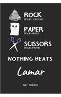 Nothing Beats Lamar - Notebook: Rock Paper Scissors Game Pun - Blank Ruled Kawaii Personalized & Customized Name Notebook Journal Boys & Men. Cute Desk Accessories & Kindergarten W