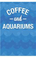 Coffee And Aquariums