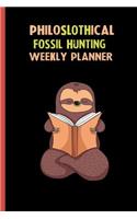 Philoslothical Fossil Hunting Weekly Planner: Habit Tracker, Build Healthy Routines, Achieve Goals and Live Your Best Life