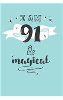 I Am 91 And Magical
