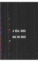 A Real Boss Has No Boss