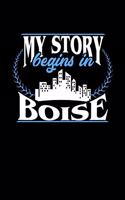 My Story Begins in Boise: 6x9 inches checkered notebook, 120 Pages, Composition Book and Journal, perfect gift idea for everyone born in Boise