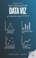 Introduction to Data Visualization & Storytelling: A Guide For The Data Scientist(Visual Thinking)