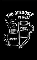 The Struggle Is Real
