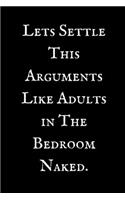 Lets Settle This Arguments Like Adults