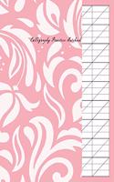 Calligraphy Practice Notebook: Slant Graph Paper Grid Blank Lined Creative Handwriting Calligraphy Practice Lettering and Penmanship Practice Workbook Alphabet Beginners Artist Be