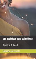 Our Backstage Bond collection 2: Books 1 to 8