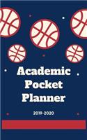 Academic Pocket Planner 2019-2020: Basketball Cover Weekly and Monthly Calendar for To-Do List, Appointment Journal and Academic Agenda Schedule Organizer July 2019 - June 2020