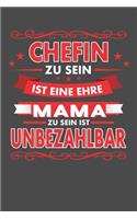 Chefin Zu Sein Ist Eine Ehre - Mama Zu Sein Ist Unbezahlbar