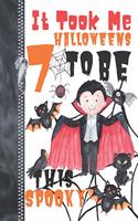 It Took Me 7 Halloweens To Be This Spooky: Scary Halloween Trick Or Trick Flying Vampire Doodling & Drawing Art Book Sketchbook Journal For Boys