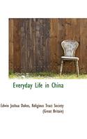 Everyday Life in China
