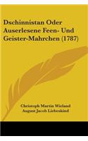 Dschinnistan Oder Auserlesene Feen- Und Geister-Mahrchen (1787)