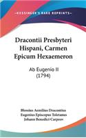 Dracontii Presbyteri Hispani, Carmen Epicum Hexaemeron: Ab Eugenio Ii (1794)