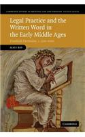 Legal Practice and the Written Word in the Early Middle Ages