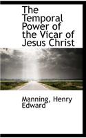 The Temporal Power of the Vicar of Jesus Christ