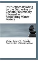 Instructions Relating to the Gathering of Certain Preliminary Information Respecting Water-Powers