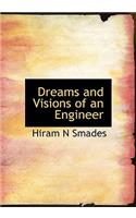 Dreams and Visions of an Engineer