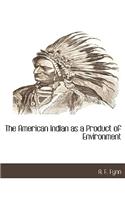 American Indian as a Product of Environment