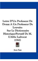 Lettre D'Un Professeur de Douay a Un Professeur de Louvain