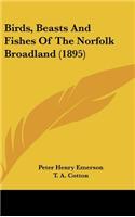 Birds, Beasts and Fishes of the Norfolk Broadland (1895)