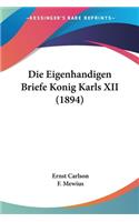 Eigenhandigen Briefe Konig Karls XII (1894)