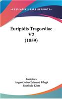 Euripidis Tragoediae V2 (1859)