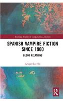 Spanish Vampire Fiction since 1900