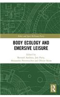 Body Ecology and Emersive Leisure