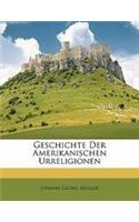 Geschichte Der Amerikanischen Urreligionen